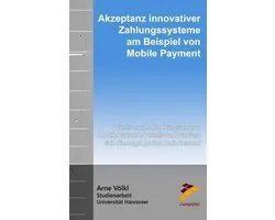 Akzeptanz Innovativer Zahlungssysteme Am Beispiel Von Mobile Payment
