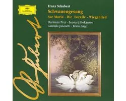 Schubert: Schwanengesang; Ave Maria; Die Forelle; Wiegenlied