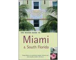 The Rough Guide To Miami And South Florida