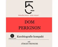 Dom Perignon: Kurzbiografie kompakt