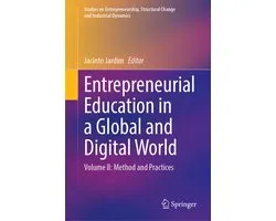 Studies on Entrepreneurship, Structural Change and Industrial Dynamics- Entrepreneurial Education in a Global and Digital World