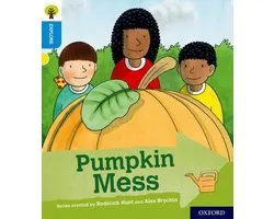 Oxford Reading Tree Explore with Biff, Chip and Kipper: Oxford Level 3: Pumpkin Mess