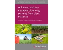 Burleigh Dodds Series in Agricultural Science 64 - Achieving carbon-negative bioenergy systems from plant materials