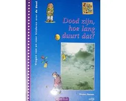 Dood Zijn Hoe Lang Duurt Dat