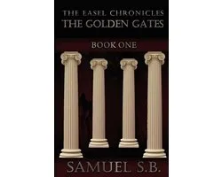 The Easel Chronicles: The Golden Gates Book One
