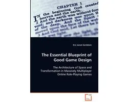 The Essential Blueprint of Good Game Design
