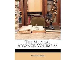 The Medical Advance; Volume 33