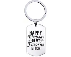 Sleutelhanger RVS - Happy Birthday To My Favorite Bitch