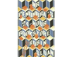 Mr. Penumbra's 24-Hour Bookstore