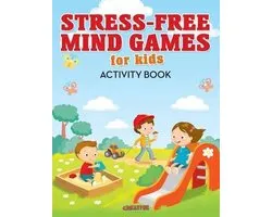 Stress-Free Mind Games For Kids Activity Book