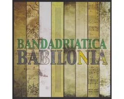 Bandadriatica - Babilonia (CD)