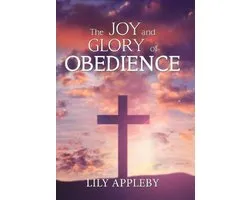 The Joy and Glory of Obedience