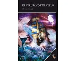 Narrativas Oblicuas 20 - El Cirujano del Cielo