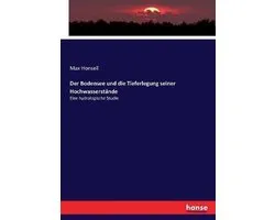 Der Bodensee und die Tieferlegung seiner Hochwasserstände