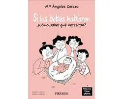 Guías para padres y madres - Si los bebés hablaran