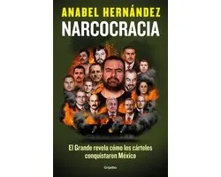 Narcocracia: El Grande revela cómo los cárteles conquistaron México / Narcocracy: El Grande Reveals How the Cartels Conquered Mexico