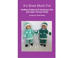 It's Snow Much Fun, Knitting Patterns fit American Girl and other 18-Inch Dolls