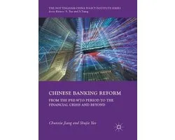 The Nottingham China Policy Institute Series- Chinese Banking Reform