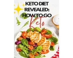Keto Diet Revealed: How To Go Keto