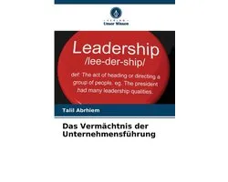 Das Vermï¿½chtnis der Unternehmensfï¿½hrung