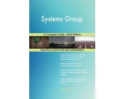 Systems Group A Complete Guide - 2020 Edition