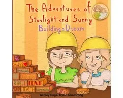 Building a Dream-The Adventures of Starlight and Sunny