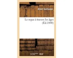 Le repas à travers les âges