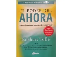 El Poder Del Ahora, Una Guia Para L A Iluminacion Espiritual | Eckhart Tolle