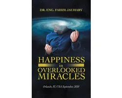 Happiness in Overlooked Miracles