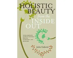 Holistic Beauty from the Inside Out