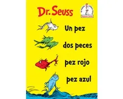 Beginner Books- Un Pez Dos Peces Pez Rojo Pez Azul (One Fish Two Fish Red Fish Blue Fish Spanish Edition)