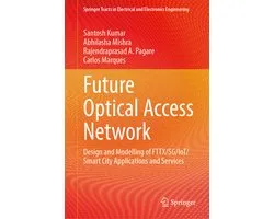Springer Tracts in Electrical and Electronics Engineering- Future Optical Access Network