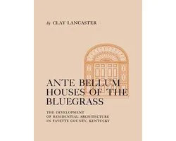 Ante Bellum Houses of the Bluegrass