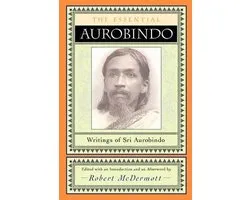 The Essential Aurobindo