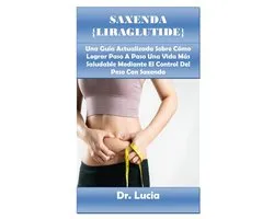 Saxenda {Liraglutide} Guide Book