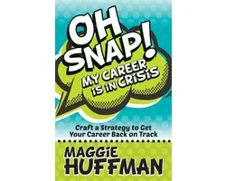 Oh Snap! My Career is in Crisis