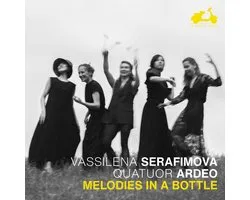 Vassilena Serafimova, Quatuor Ardeo - Melodies In A Bottle (CD)
