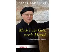 Mach's wie Gott, werde Mensch