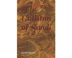 The Gulistan of Sa'di