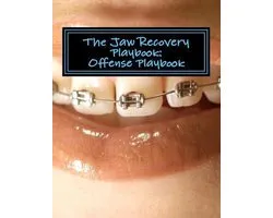 The Jrp System-The Jaw Recovery Playbook