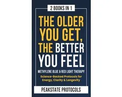 The Older You Get, The Better You Feel. Methylene Blue & Red Light Therapy