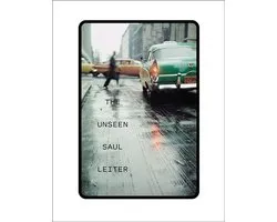 The Unseen Saul Leiter