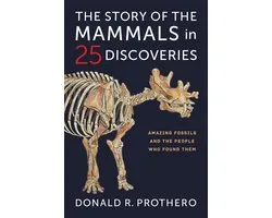 The Story of the Mammals in 25 Discoveries