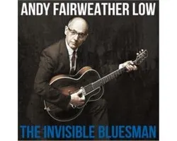 Andy Fairweather Low - The Invisible Bluesman (CD)