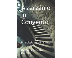 Romanzi, Racconti E Storie Brevi- Assassinio in Convento