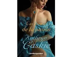 Las normas de la pasion / A Lady's Guide to Rakes