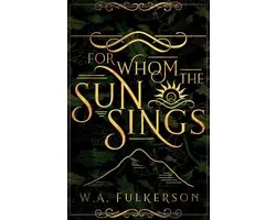 For Whom the Sun Sings