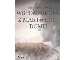 Wspomnienia z martwego domu