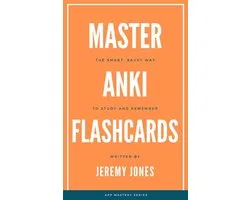 Master Anki Flashcards - The Smart, Savvy Way to Study and Remember