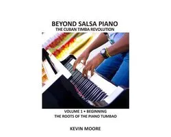 Beyond Salsa Piano: The Cuban Timba Piano Revolution
